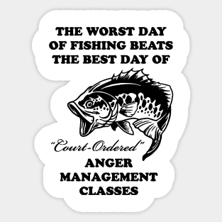 The Worst Day Of Fishing Sticker